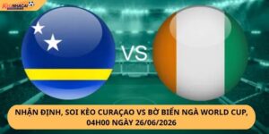 Nhận Định, Soi Kèo Curaçao vs Bờ Biển Ngà